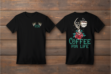 Load image into Gallery viewer, Coffee for Life Tee
